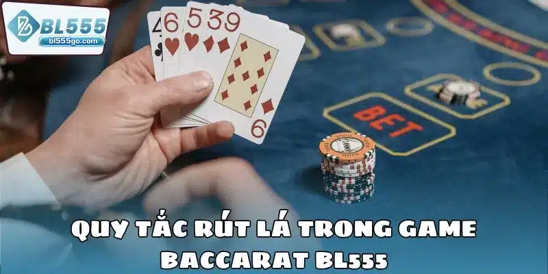 Baccarat BL555 Ăn Tiền Nhanh, Lướt Cực Mượt 3 luat_choi_baccarat_bl555
