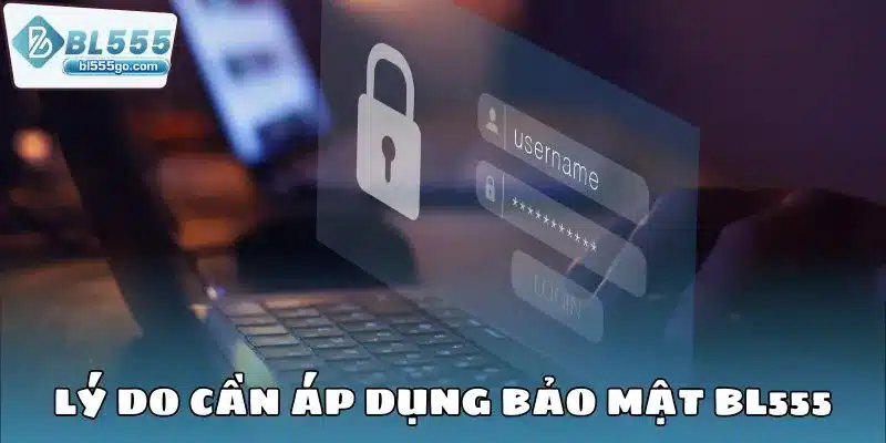 Chính Sách Bảo Mật BL555 – Quyền Riêng Tư Khi Giải Trí 1 bao_mat_bl555