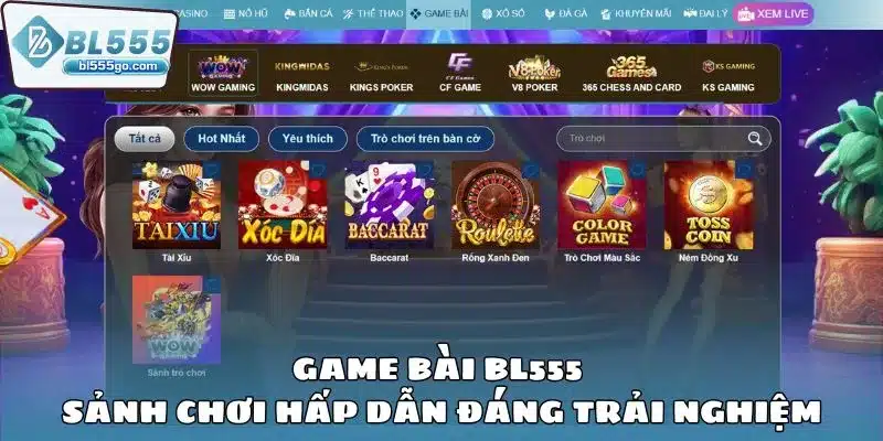 Game Bài BL555 Đổi Thưởng - Chơi Là Có Quà, Rút Nhanh 1 game_bai_bl555_hap_dan
